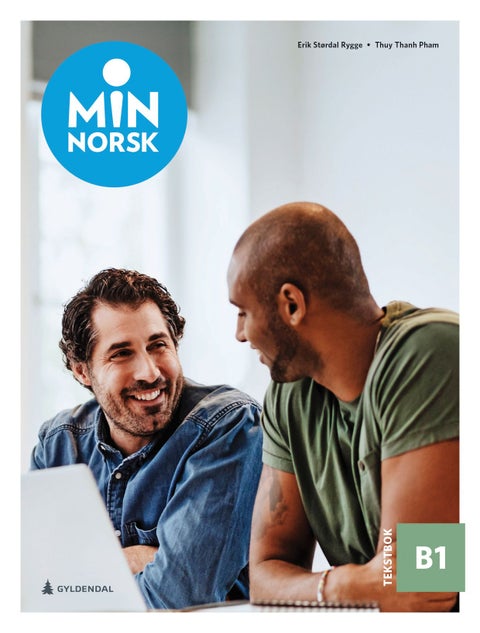 Min norsk - Tekstbok B1 : norsk og samfunnskunnskap for voksne innvandrere