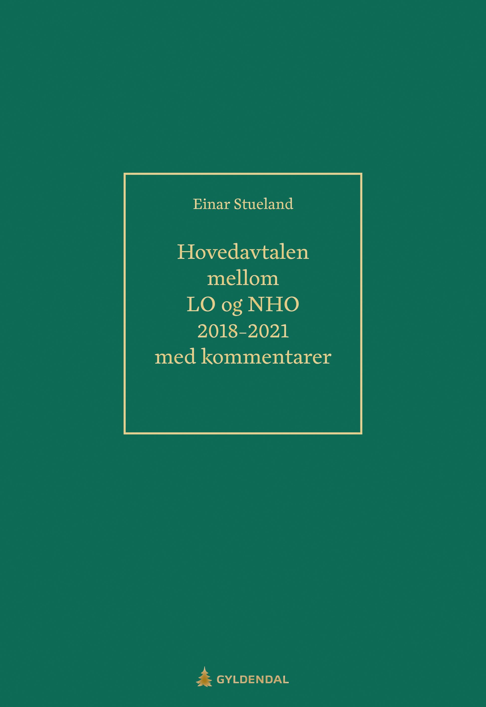 Hovedavtalen mellom LO og NHO 2018-2021 - med kommentarer