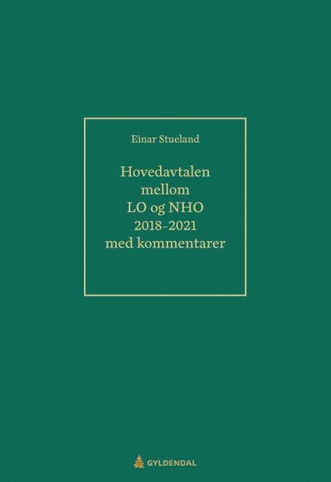 Hovedavtalen mellom LO og NHO 2018-2021 - med kommentarer