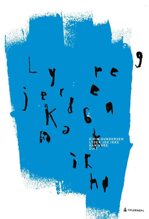 Lyder jeg ikke kan høre - dikt