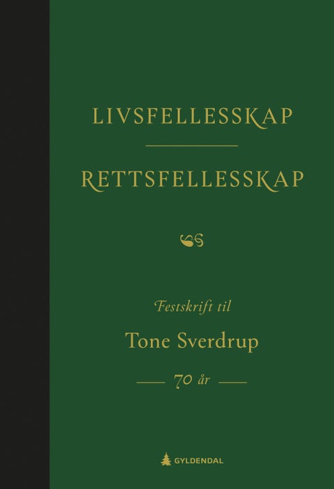 Livsfellesskap - rettsfellesskap - festskrift til Tone Sverdrup 70 år