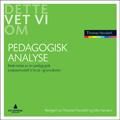Pedagogisk analyse - beskrivelse av en pedagogisk analysemodell til bruk i grunnskolen