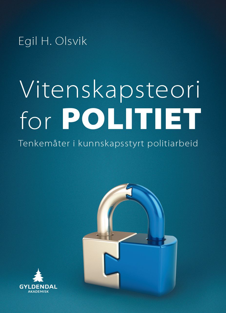 Vitenskapsteori for politiet - tenkemåter i kunnskapsstyrt politiarbeid
