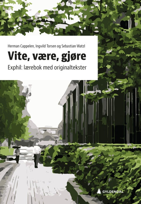 Vite, være, gjøre - exphil : lærebok med originaltekster