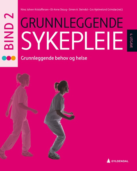 Grunnleggende sykepleie 2 - grunnleggende behov og helse
