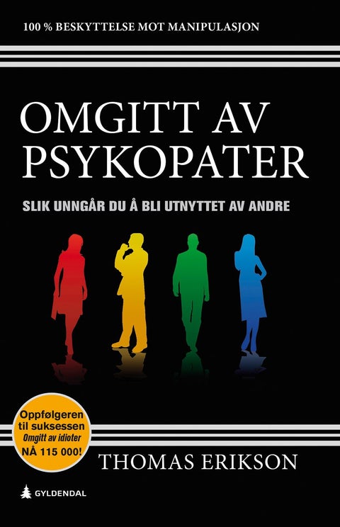 Omgitt av psykopater - slik unngår du å bli utnyttet av andre