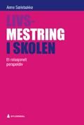 Livsmestring i skolen - et relasjonelt perspektiv