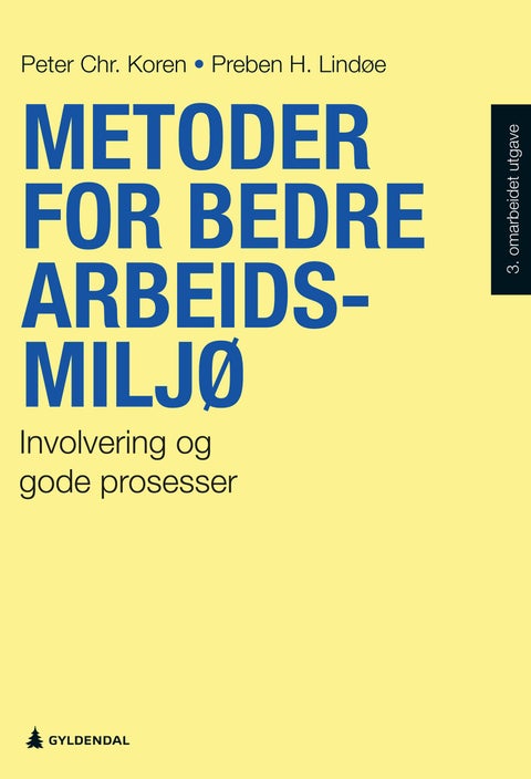 Metoder for bedre arbeidsmiljø - involvering og gode prosesser