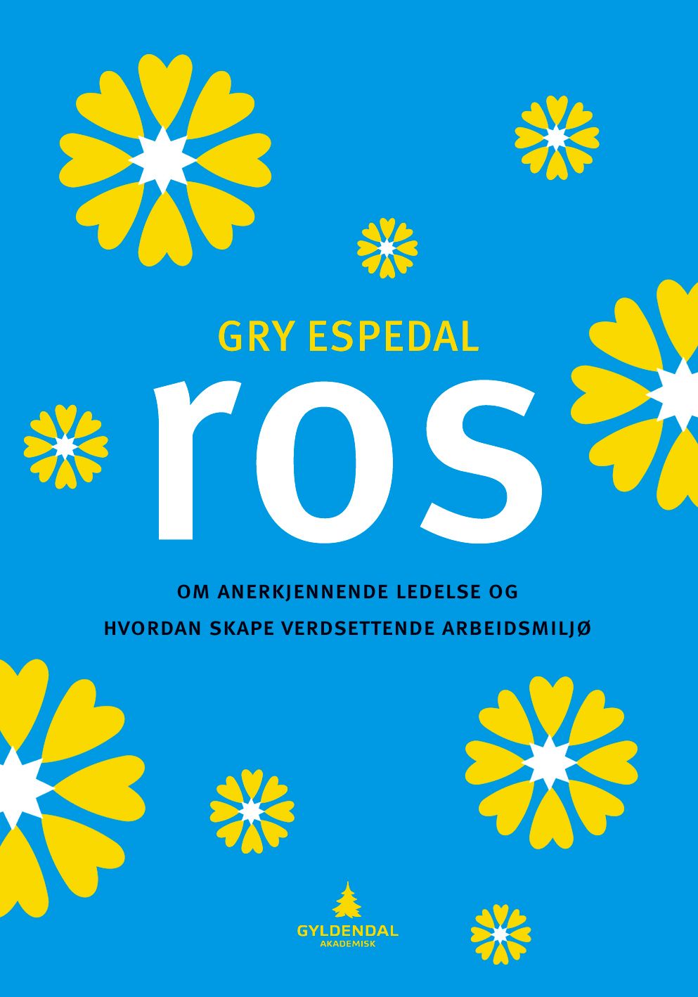 Ros - om anerkjennende ledelse og hvordan skape verdsettende arbeidsmiljø