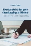 Hvordan skrive den gode vitenskapelige artikkelen? - en håndbok i artikkelskriving