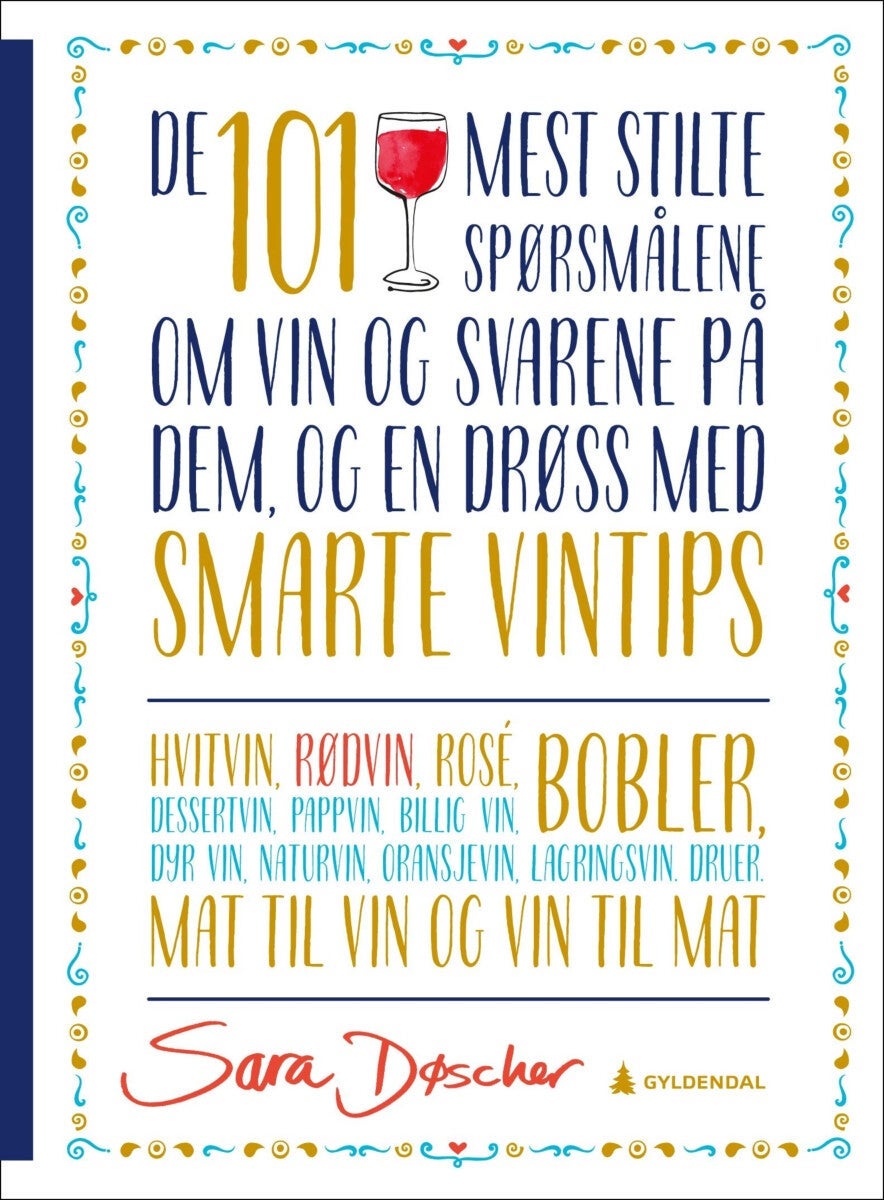 De 101 mest stilte spørsmålene om vin og svarene på dem