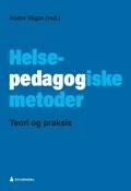 Helsepedagogiske metoder - teori og praksis