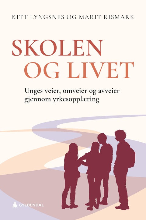 Skolen og livet - unges veier, omveier og avveier gjennom yrkesopplæring