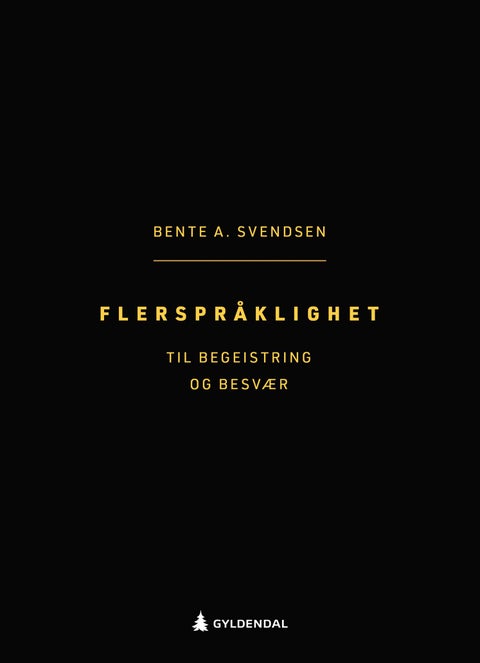 Flerspråklighet - til begeistring og besvær
