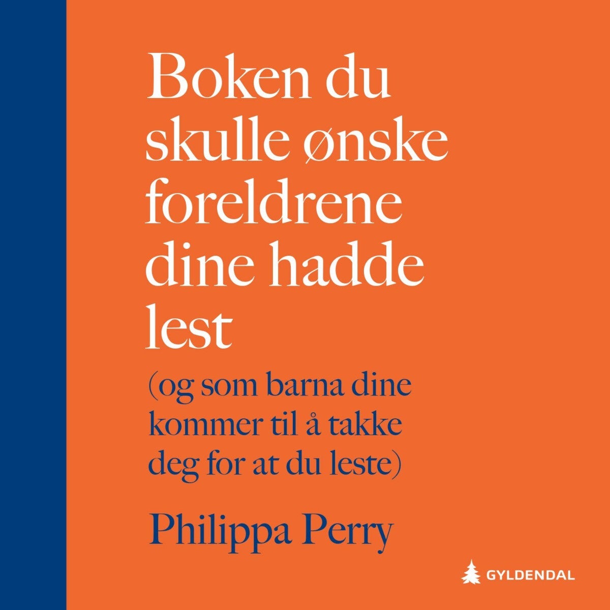 Boken du skulle ønske foreldrene dine hadde lest