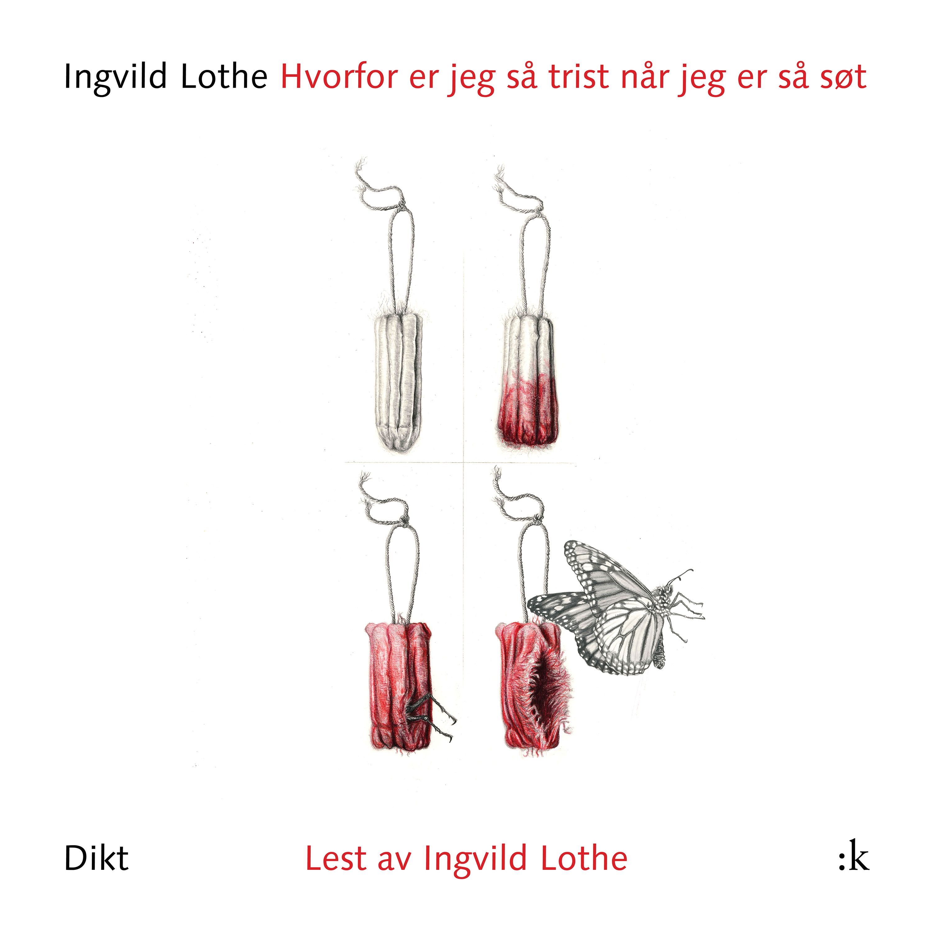 Hvorfor er jeg så trist når jeg er så søt - dikt