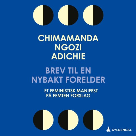 Brev til en nybakt forelder - et feministisk manifest på femten punkter