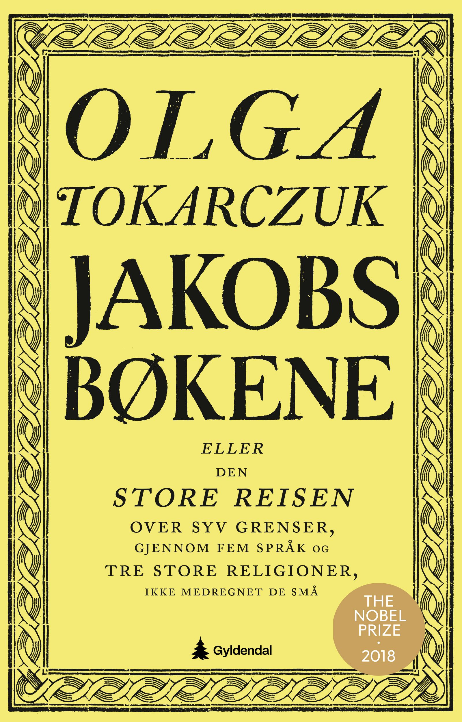 Jakobsbøkene - fortalt av de døde, ferdigstilt av forfatteren ved hjelp av konjekturer, beriket av mangehånde bøker samt understøttet av fantasien, som er menneskets største naturgitte gave : til hukommelse for lærde, ettertanke for medborgere, kunnskap for lekmenn og a