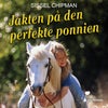 Jakten på den perfekte ponnien