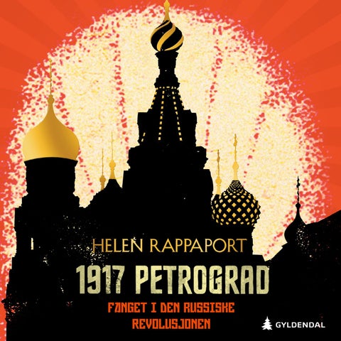 1917 Petrograd - fanget i den russiske revolusjonen