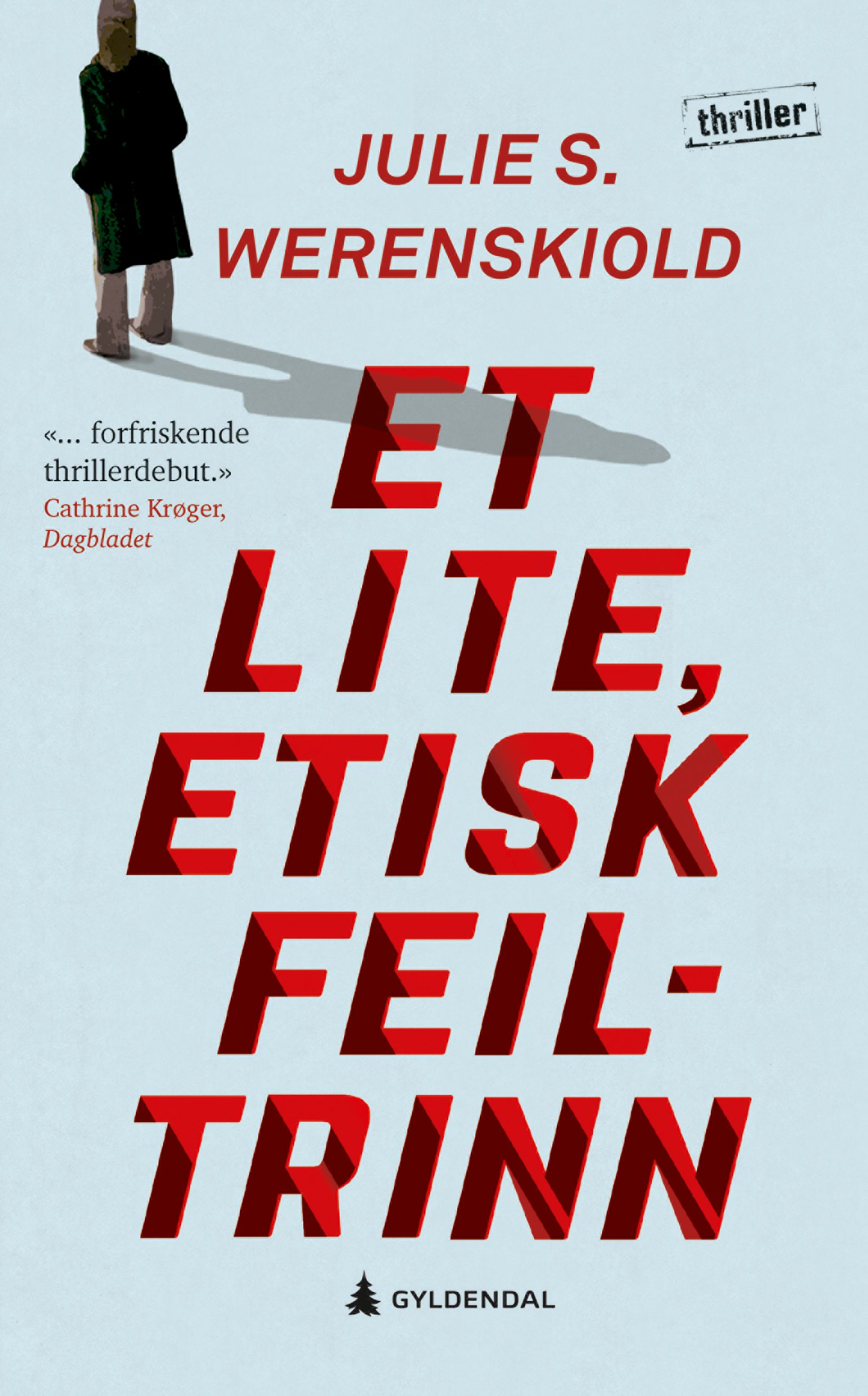 Et lite, etisk feiltrinn - thriller