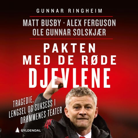 Pakten med de røde djevlene - tragedie, lengsel og suksess i drømmenes teater