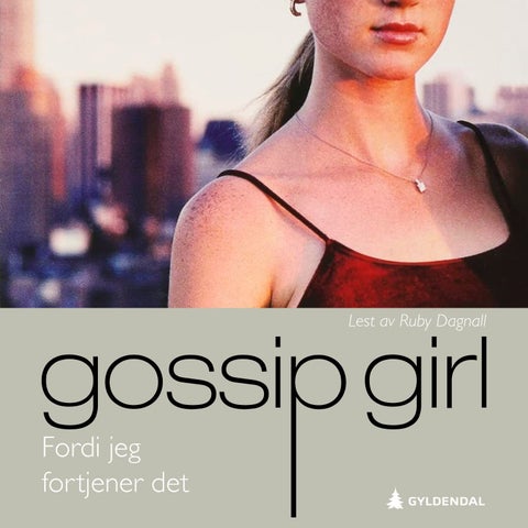Fordi jeg fortjener det - en gossip girl roman