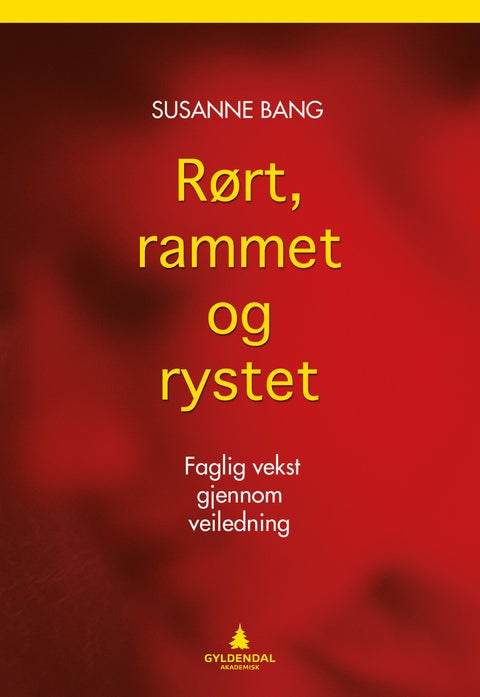 Rørt, rammet og rystet - faglig vekst gjennom veiledning
