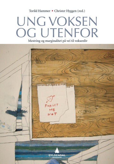 Ung voksen og utenfor - mestring og marginalitet på vei til voksenliv