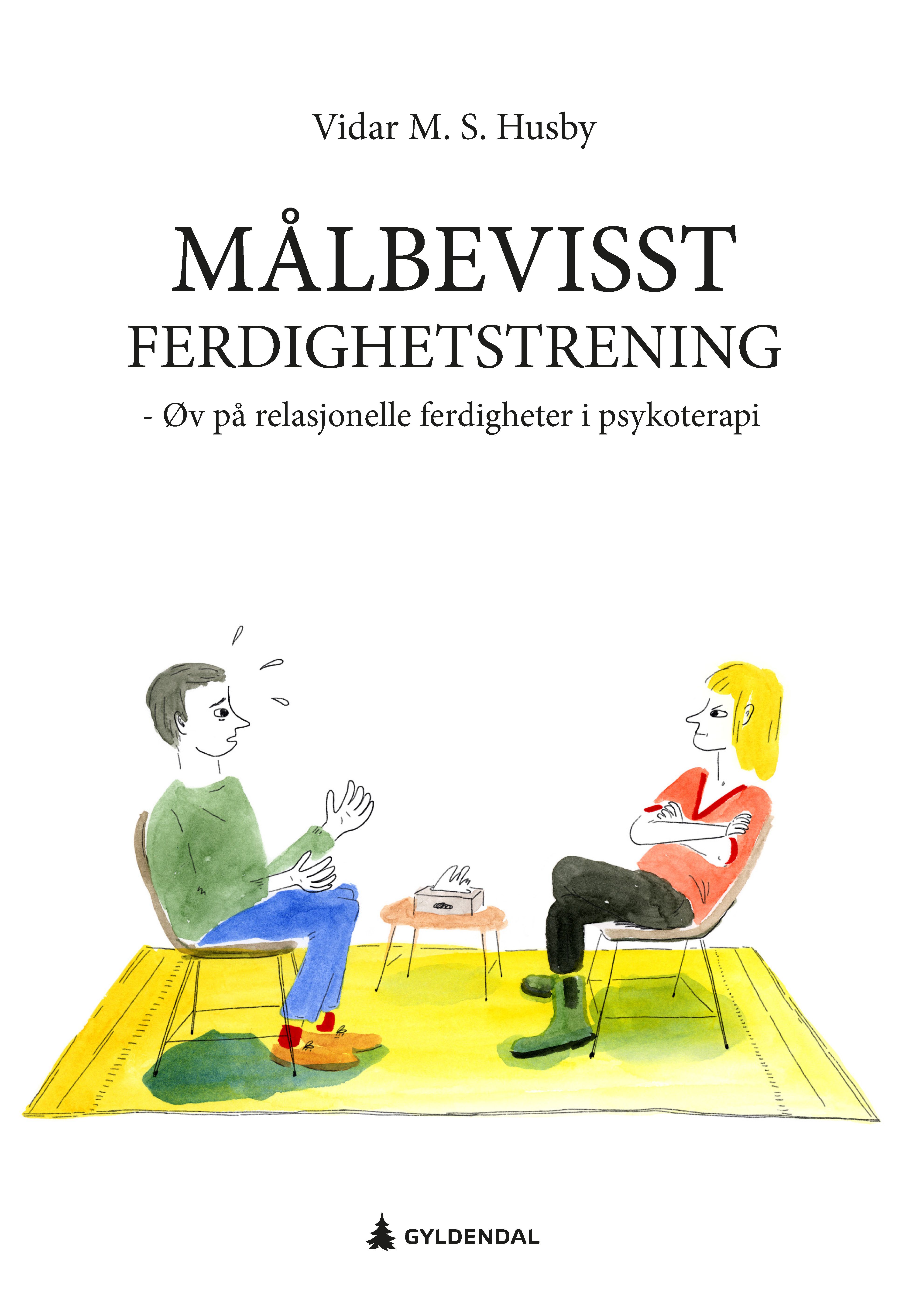 Målbevisst ferdighetstrening - øv på relasjonelle ferdigheter i psykoterapi