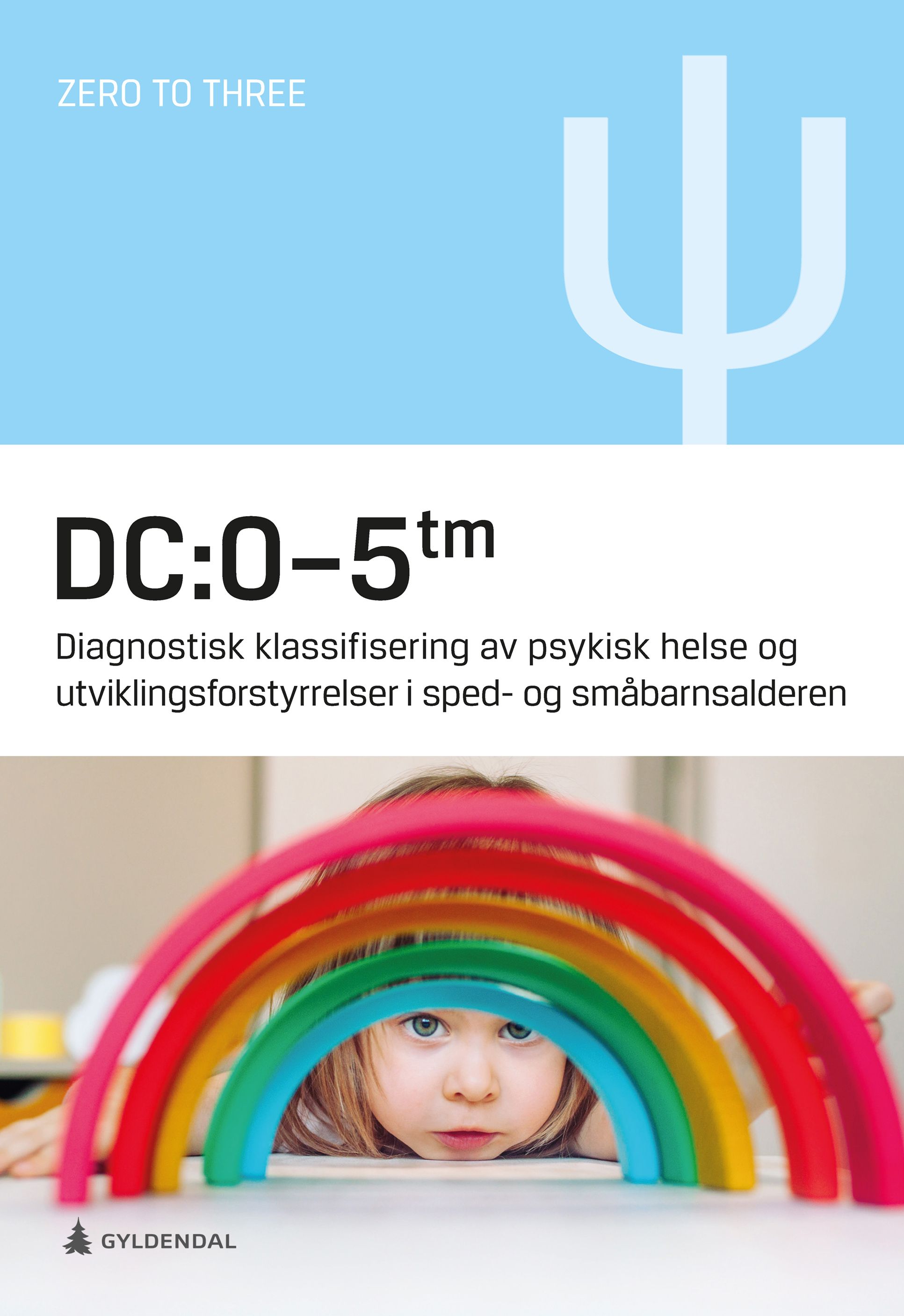 DC:0-5tm - diagnostisk klassifisering av psykisk helse og utviklingsforstyrrelser i sped- og småbarnsalderen