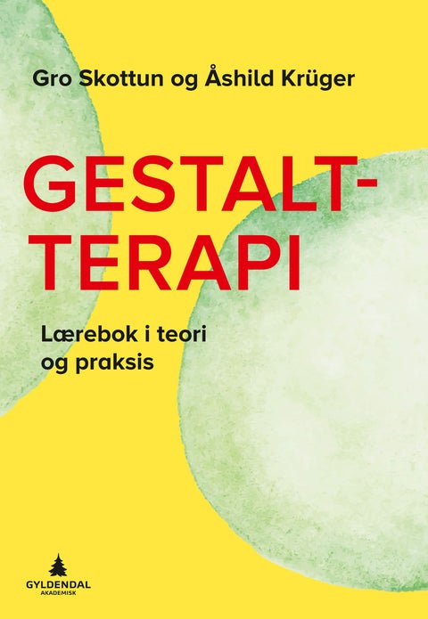 Gestaltterapi - lærebok i teori og praksis