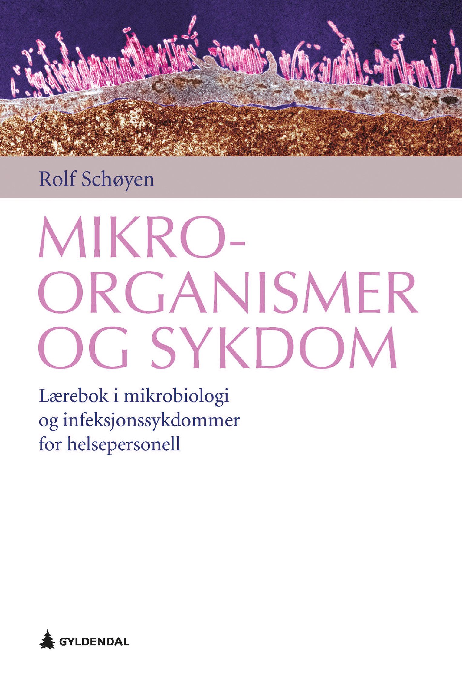 Mikroorganismer og sykdom - lærebok i mikrobiologi og infeksjonssykdommer for helsepersonell
