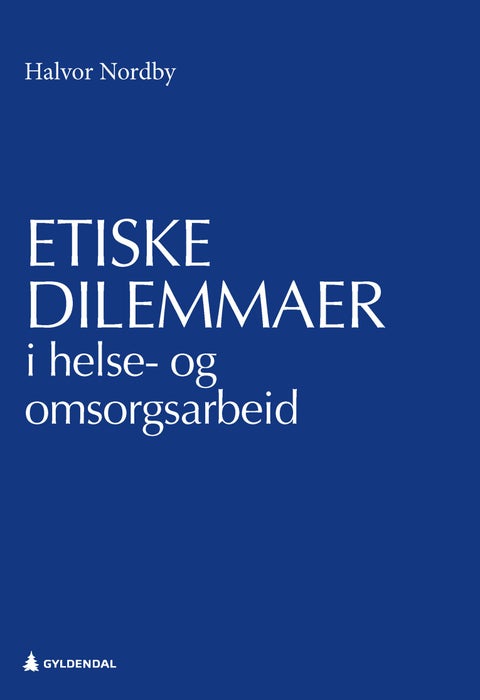 Etiske dilemmaer i helse- og omsorgsarbeid