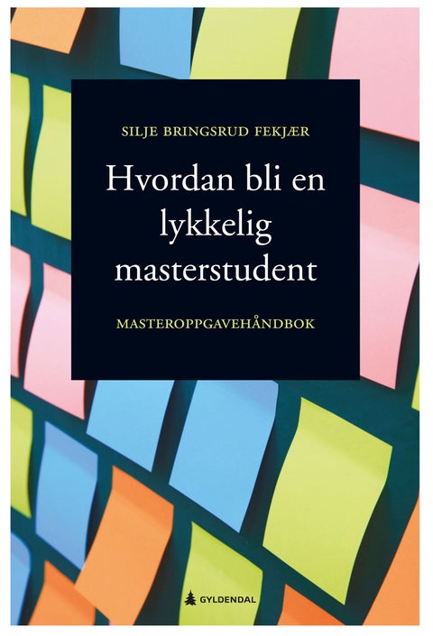 Hvordan bli en lykkelig masterstudent - masteroppgavehåndbok