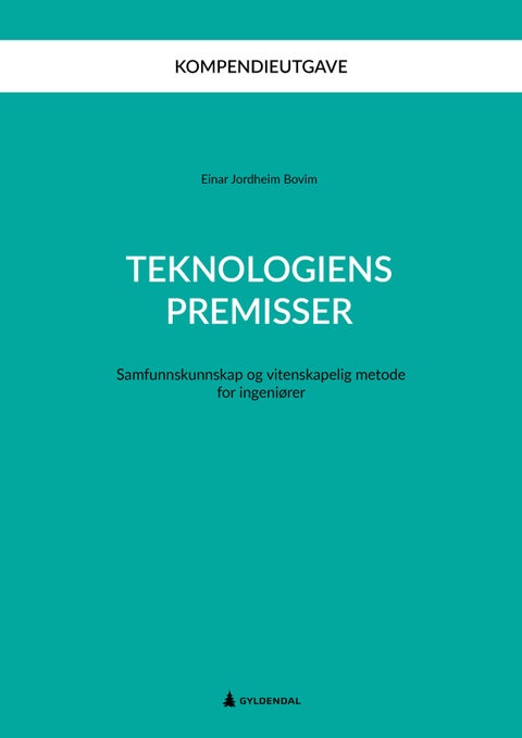Teknologiens premisser - samfunnskunnskap og vitenskapelig metode for ingeniører