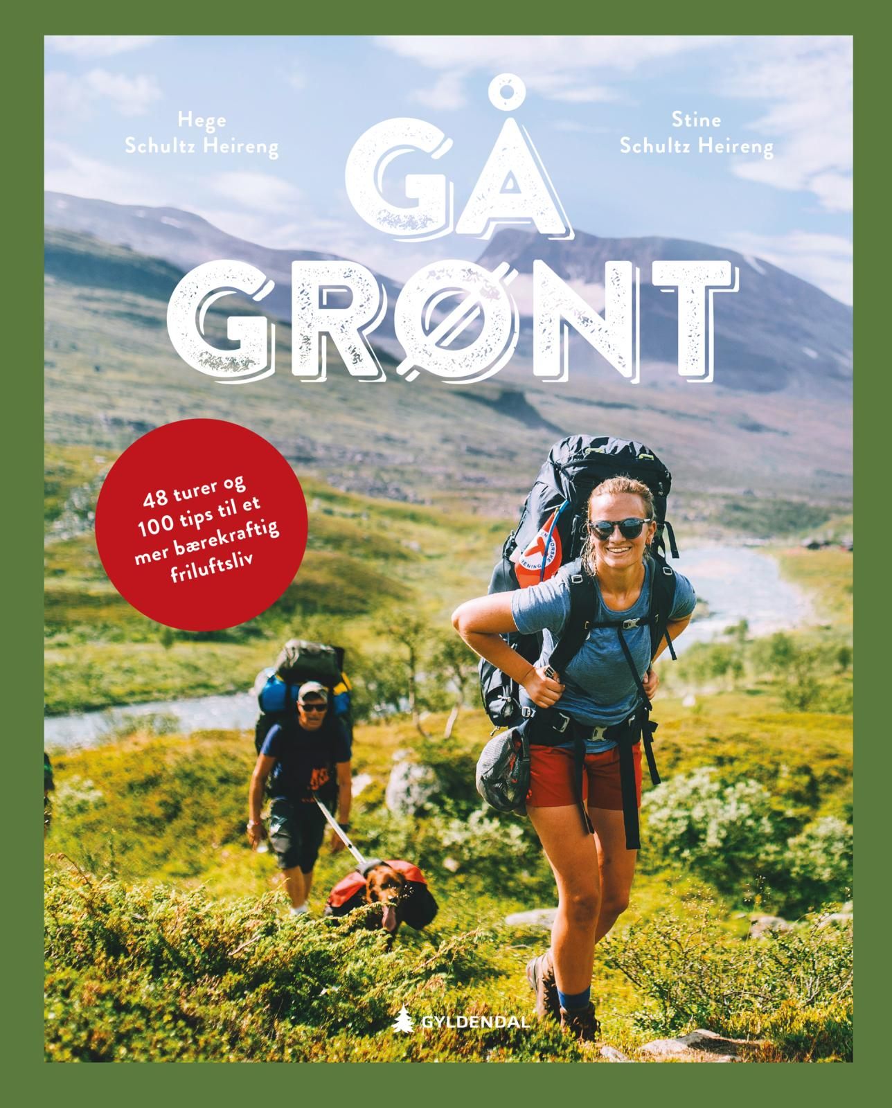Gå grønt - 48 turer og 100 tips til et mer bærekraftig friluftsliv
