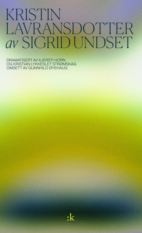 Kristin Lavransdotter av Sigrid Undset - skodespel