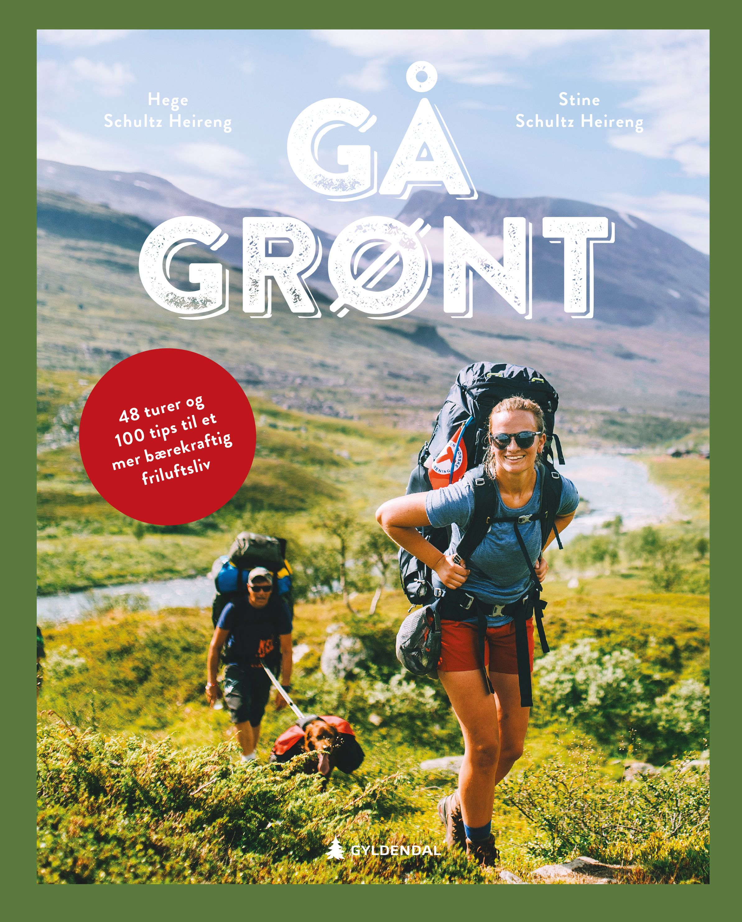 Gå grønt - 48 turer og 100 tips til et mer bærekraftig friluftsliv