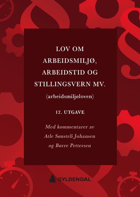Lov om arbeidsmiljø, arbeidstid og stillingsvern mv. (arbeidsmiljøloven)