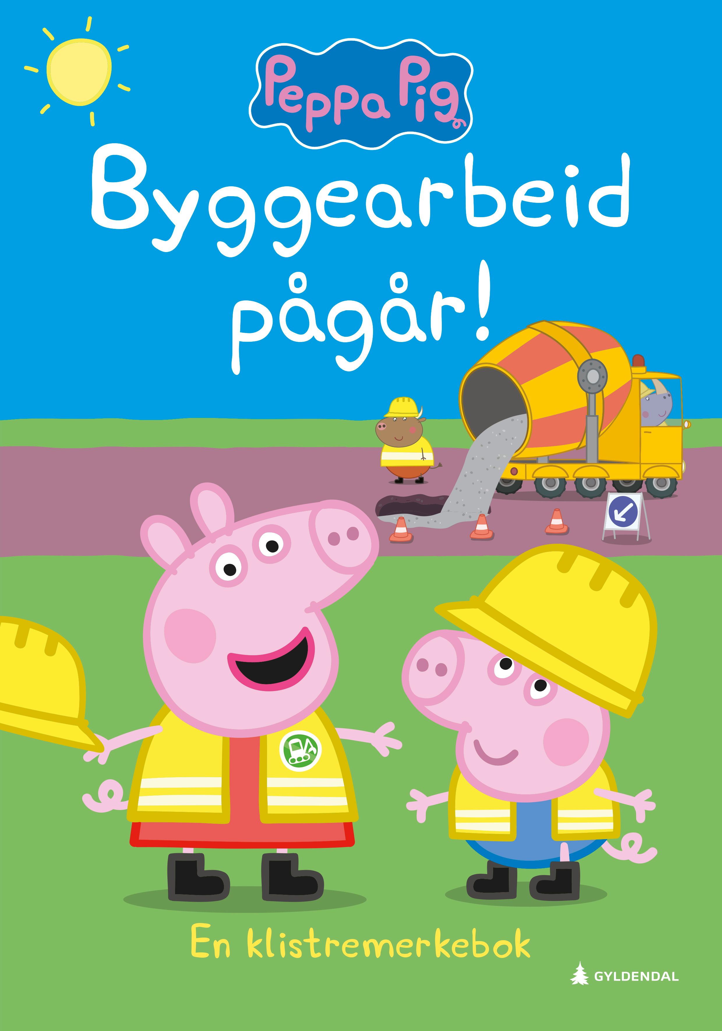Byggearbeid pøgør! - en klistremerkebok