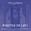 Roboten er løs!