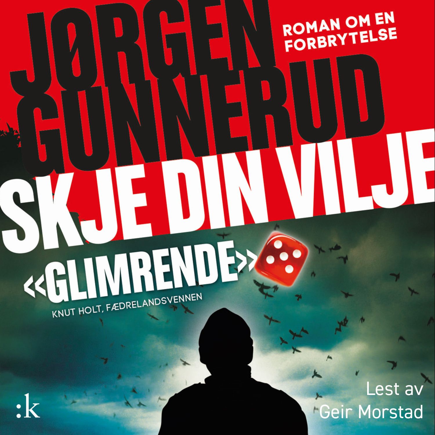 Skje din vilje - roman om en forbrytelse