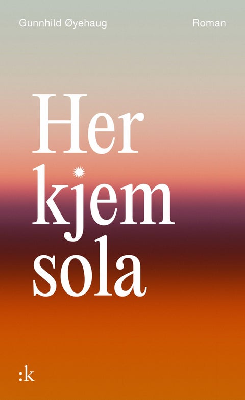 Her kjem sola - roman