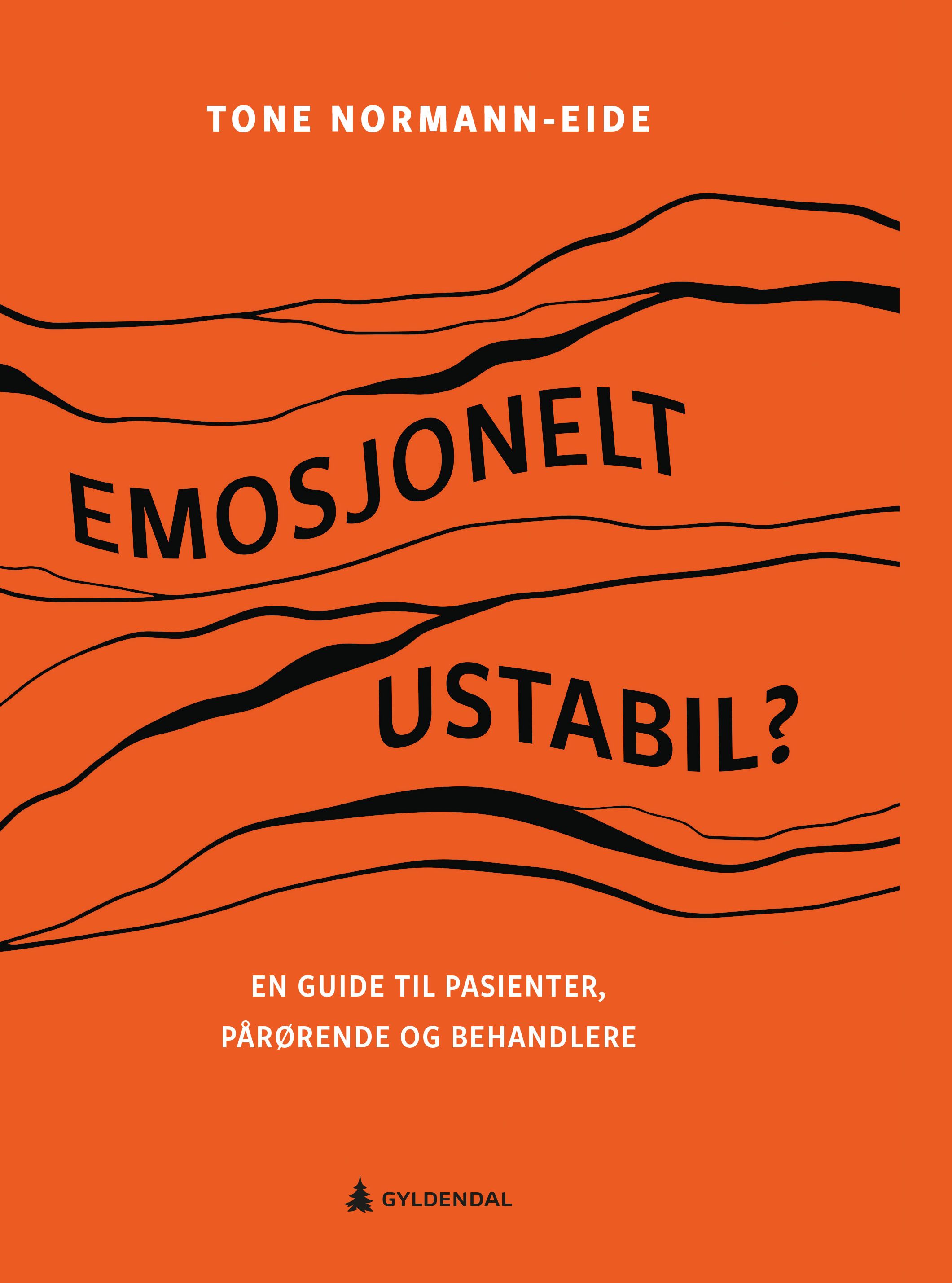 Emosjonelt ustabil? - en guide til pasienter, pårørende og behandlere