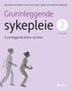 Grunnleggende sykepleie 2