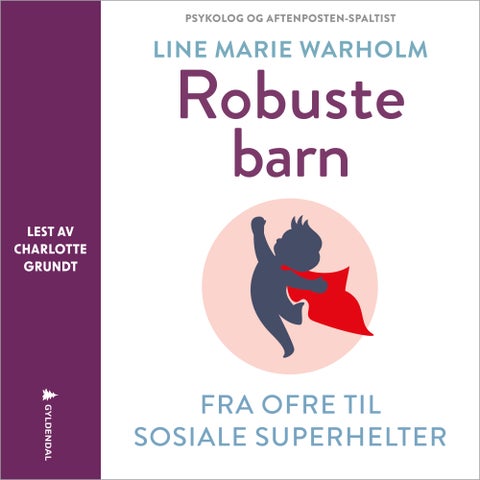 Robuste barn - fra ofre til sosiale superhelter