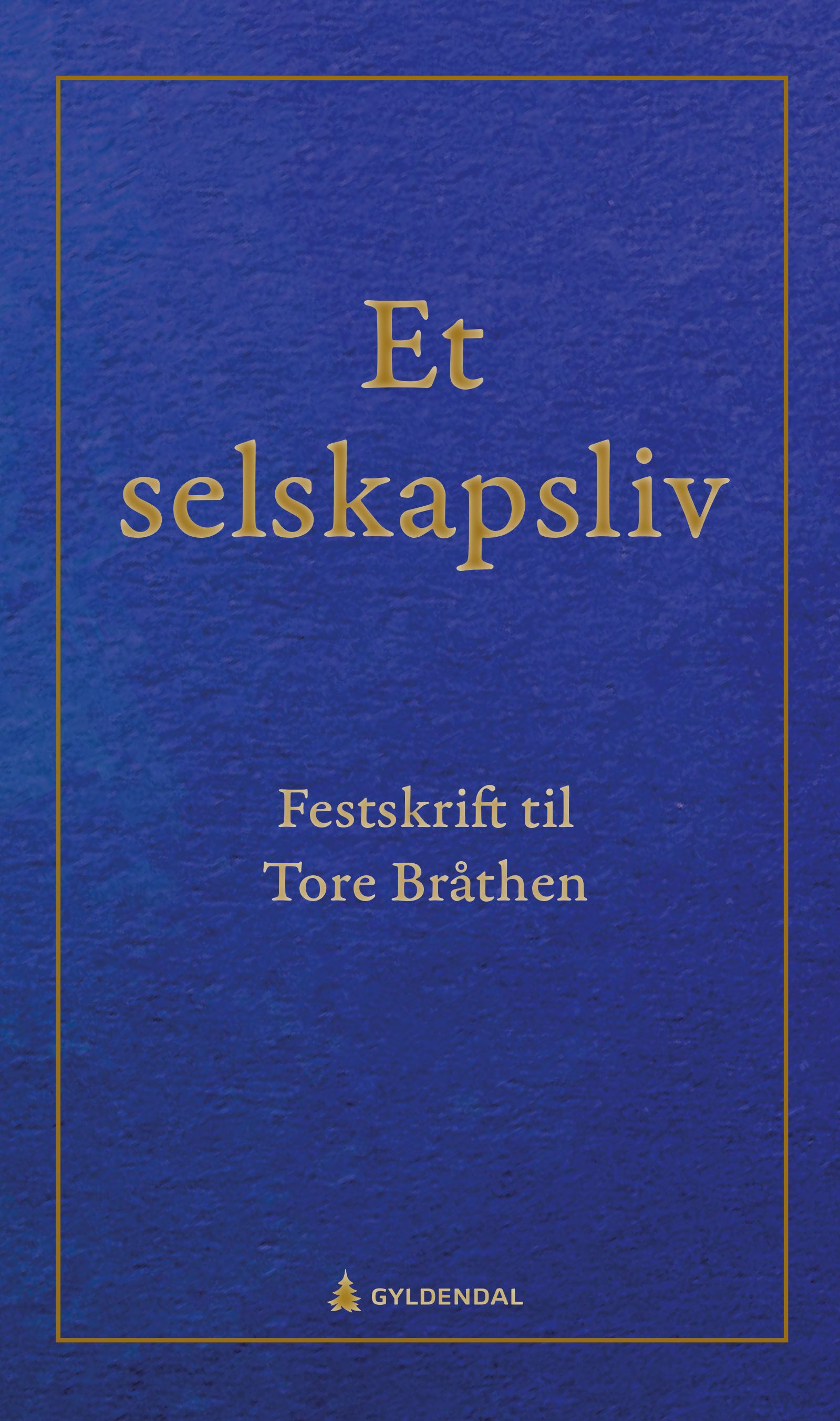 Et selskapsliv - festskrift til Tore Bråthen