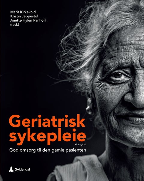 Geriatrisk sykepleie - God omsorg til den gamle pasienten
