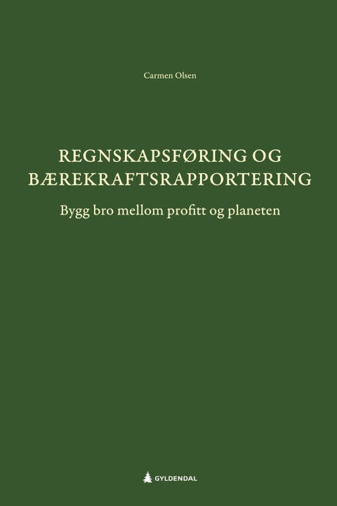 Regnskapsføring og bærekraftsrapportering - bygg bro mellom profitt og planeten